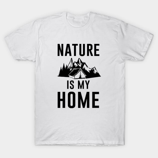 Nature Is My Home T-Shirt by anema